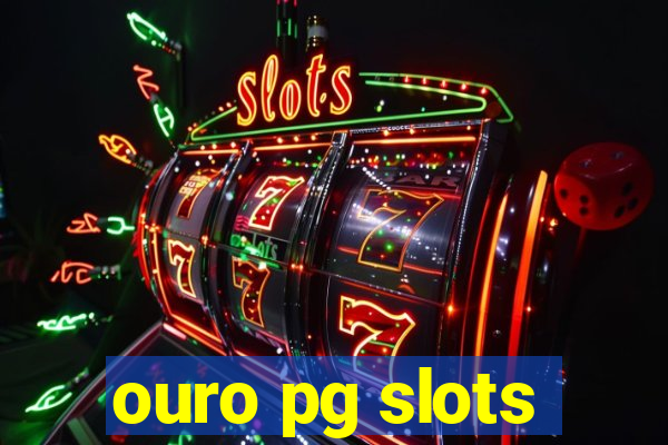 ouro pg slots